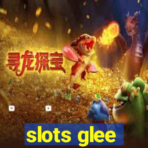 slots glee